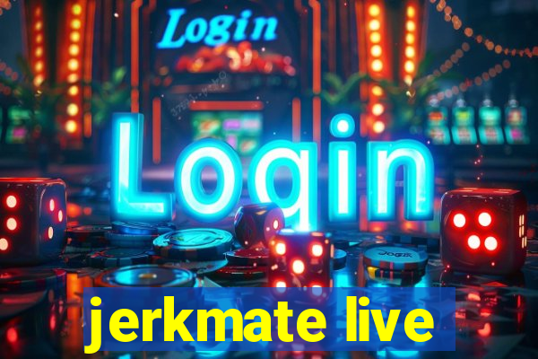 jerkmate live